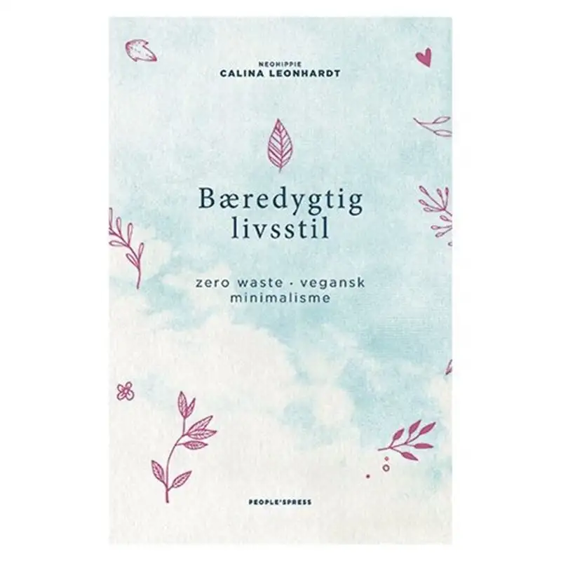 Bæredygtig livsstil Forfatter: Calina Leonhardt
